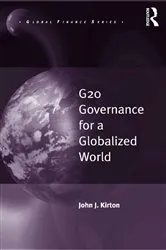 Book cover of G20 Governance for a Globalized World by John J. Kirton