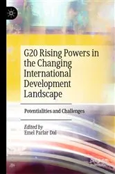Book cover of G20 Rising Powers in the Changing International Development Landscape by Emel Parlar Dal
