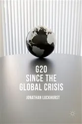 Book cover of G20 Since the Global Crisis by Jonathan Luckhurst
