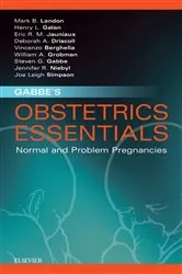 Book cover of Gabbe's Obstetrics Essentials: Normal & Problem Pregnancies E-Book by Mark B. Landon MD