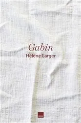 Book cover of Gabin by Hélène Larger