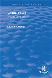 Book cover of Gabriel Faure by Edward R. Phillips