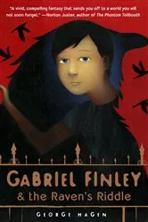 Book cover of Gabriel Finley and the Raven's Riddle by George Hagen