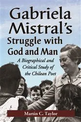 Book cover of Gabriela Mistral's Struggle with God and Man by Martin C. Taylor