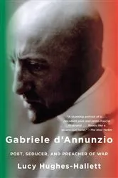 Book cover of Gabriele d'Annunzio by Lucy Hughes-Hallett