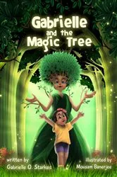 Book cover of Gabrielle and the Magic Tree by Gabrielle Starkes
