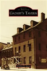 Book cover of Gadsby's Tavern by Gretchen M. Bulova