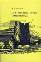 Book cover of Gaelic and Gaelicized Ireland in the Middle Ages by Unknown