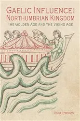 Book cover of Gaelic Influence in the Northumbrian Kingdom by Fiona Edmonds
