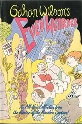 Book cover of Gahan Wilson's Even Weirder by Gahan Wilson