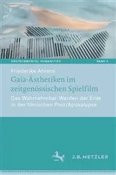 Book cover of Gaia-Ästhetiken im zeitgenössischen Spielfilm by Friederike Ahrens