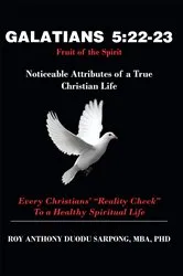 Book cover of Galatians 5:22-23 Fruit of the Spirit by Roy Anthony Duodu Sarpong MBA PhD