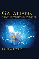 Book cover of Galatians; A Participatory Study Guide by Bruce G Epperly