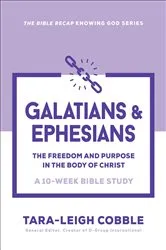Book cover of Galatians & Ephesians (The Bible Recap Knowing God Series) by Tara-Leigh Cobble