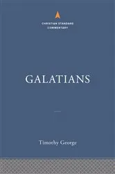 Book cover of Galatians: The Christian Standard Commentary by Timothy George