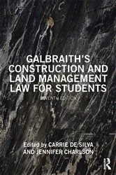 Book cover of Galbraith's Construction and Land Management Law for Students (7th ed.) by Carrie de Silva