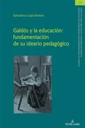 Book cover of Galdós y la educación: fundamentación de su ideario pedagógico by Salvadora Luján-Ramón