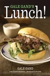 Book cover of Gale Gand's Lunch! by Gale Gand