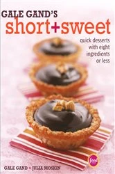 Book cover of Gale Gand's Short and Sweet by Gale Gand