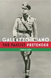 Book cover of Galeazzo Ciano by Tobias Hof