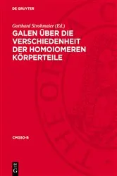Book cover of Galen Über die Verschiedenheit der homoiomeren Körperteile by Gotthard Strohmaier