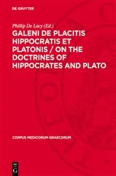 Book cover of Galeni De Placitis Hippocratis et Platonis / On the doctrines of Hippocrates and Plato by Unknown