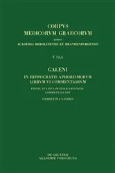 Book cover of Galeni In Hippocratis Aphorismos VI commentaria / Galeno, Commento agli Aforismi di Ippocrate Libro VI by Christina Savino