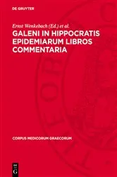 Book cover of Galeni In Hippocratis Epidemiarum Libros Commentaria by Ernst Wenkebach