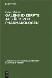 Book cover of Galens Exzerpte aus älteren Pharmakologen by Cajus Fabricius