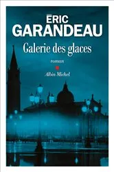 Book cover of Galerie des glaces by Eric Garandeau