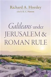 Book cover of Galileans under Jerusalem and Roman Rule by Richard A. Horsley