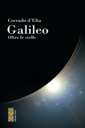 Book cover of Galileo, oltre le stelle by Corrado D'Elia