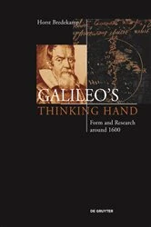 Book cover of Galileo’s Thinking Hand by Horst Bredekamp