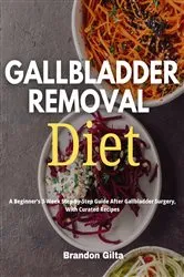 Book cover of Gallbladder Removal Diet by Brandon Gilta