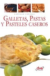 Book cover of Galletas, pastas y pasteles caseros by Catullo Usuelli
