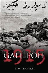 Book cover of Gallipoli 1915 by Tim Travers
