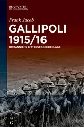 Book cover of Gallipoli 1915/16 by Frank Jacob