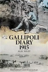 Book cover of Gallipoli Diary 1915 by Alec Riley