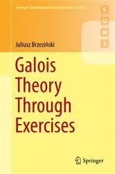 Book cover of Galois Theory Through Exercises by Juliusz Brzeziński
