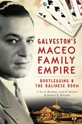 Book cover of Galveston's Maceo Family Empire by T. Nicole Boatman