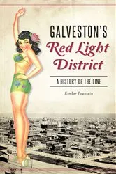 Book cover of Galveston's Red Light District by Kimber Fountain