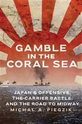 Book cover of Gamble in the Coral Sea by Michal A. Piegzik