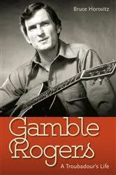 Book cover of Gamble Rogers by Bruce Horovitz