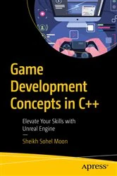 Book cover of Game Development Concepts in C++ by Sheikh Sohel Moon
