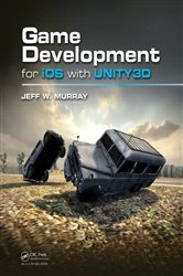 Book cover of Game Development for iOS with Unity3D by Jeff W. Murray