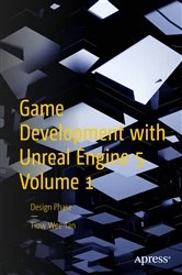 Book cover of Game Development with Unreal Engine 5 Volume 1 by Tiow Wee Tan