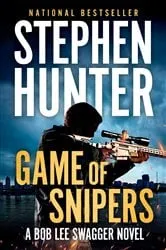 Book cover of Game of Snipers by Stephen Hunter