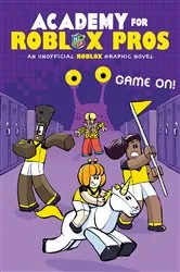 Book cover of Game On! (Academy for Roblox Pros Graphic Novel #2) by Louis Shea