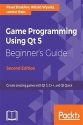 Book cover of Game Programming using Qt 5 Beginner's Guide (2nd ed.) by Pavel Strakhov