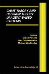 Book cover of Game Theory and Decision Theory in Agent-Based Systems by Simon D. Parsons